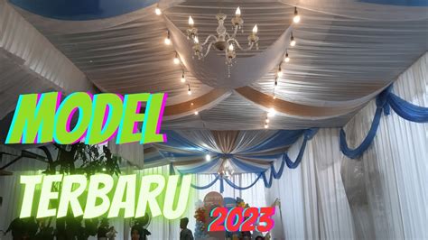 Pemasangan Tenda Tarub Hajatan Model Terbaru 2023 YouTube