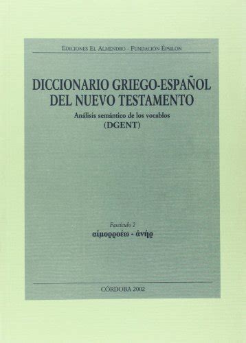 Diccionario Griego Espa Ol Del Nuevo Testamento Volumen I