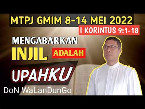 MENGABARKAN INJIL ADALAH UPAHKU KHOTBAH 1 KORINTUS 9 1 18 MTPJ GMIM 8