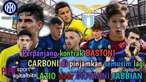 Perpanjang Kontrak Bastoni Carboni Di Pinjamkan Semusim Lagi Lazio