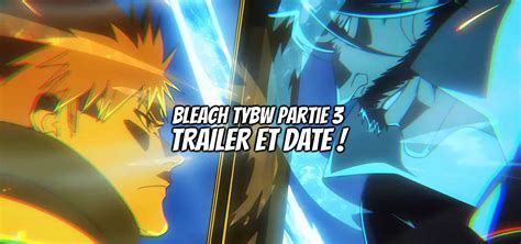 Trailer Pour Bleach Thousand Year Blood War Part 3 The Conflict Gaak