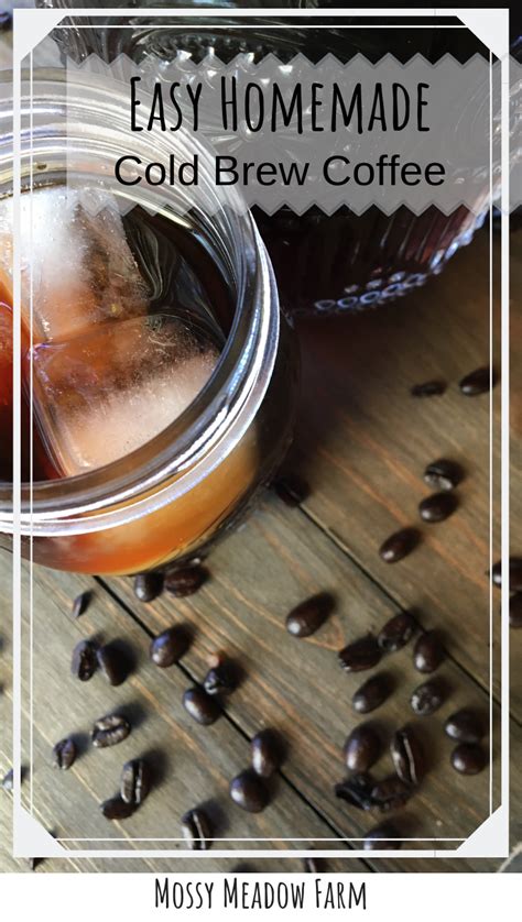 Easy Homemade Cold Brew Coffee Learn How To Make Cold Brew Coffee And