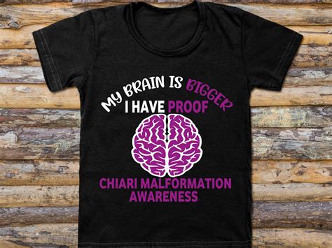 Chiari Malformation Awareness Svg Png, My Brain is Bigger I Have Proof