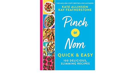 Pinch Of Nom Quick And Easy 100 Delicious Slimming Recipes Uk Featherstone Kay