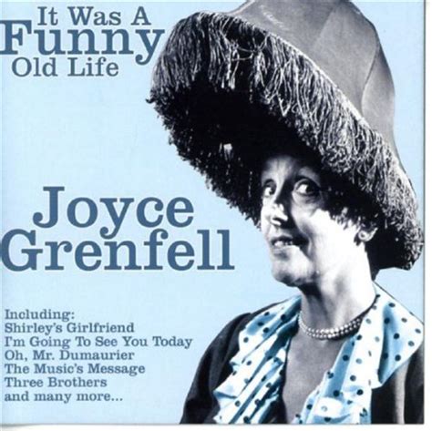 Joyce Grenfell Quotes. QuotesGram