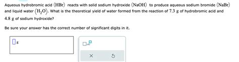 Solved Aqueous Hydrobromic Acid Hbr Reacts With Solid Chegg