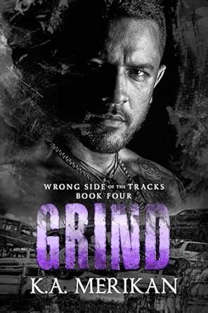 Grind Gay Romance Wrong Side Of The Tracks Book EBook Merikan K A Amazon Co Uk Kindle