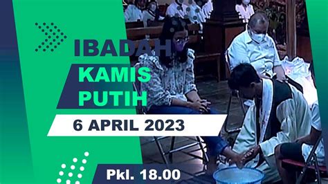 Ibadah Kamis Putih 6 April 2023 Jam 18 00 Gkjw Malang Youtube