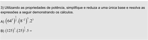 Utilizando As Propriedades De Potência Simplifique E Reduza A Uma