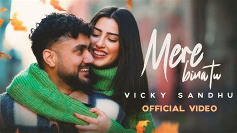 Mere Bina Tu | @VickySandhuMusic | Latest Punjabi Songs 2023 | New ...