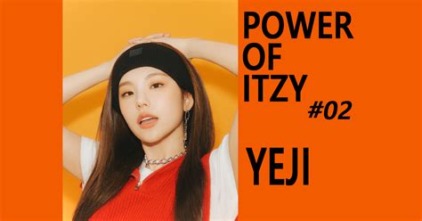 Itzyのリーダー・イェジが初対面の人と仲良くなるコツを伝授【power Of Itzy 02】 Vivi