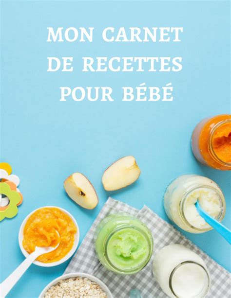 Buy Mon Carnet De Recettes Pour B B Fiches De Recettes A Remplir