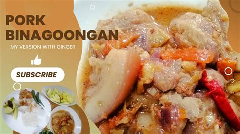 Kaing Pinoy Binagoongan Baboy With Ginger My Version Youtube