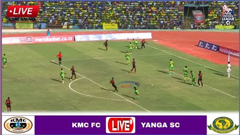 🔴live Fc Kmc Vs Yanga Sc Full Stream Ligi Kuu Tanzania Baranbc