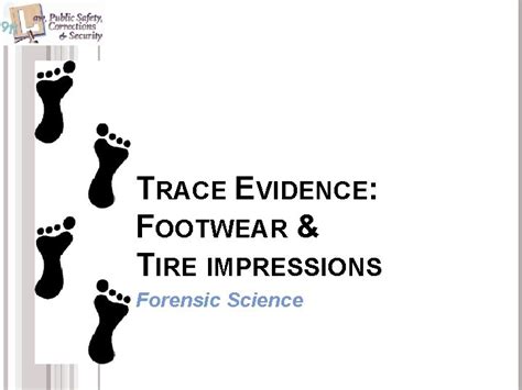 Trace Evidence Footwear Tire Impressions Forensic Science Copyright