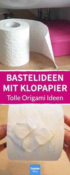 Kreative Bastelideen Mit Klopapier Klopapier Tolle Bastelideen