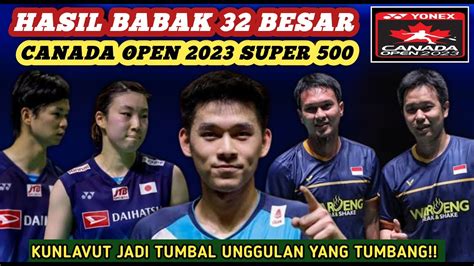 Hasil Semua Sektor Besar Badminton Canada Open Hari Ini Youtube