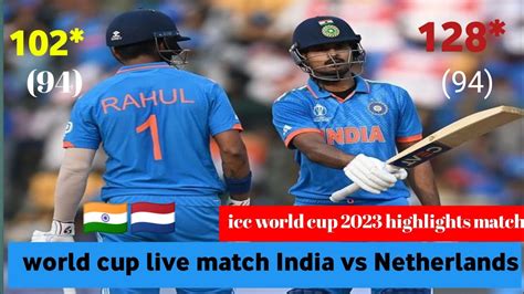 India Vs Netherlands World Cup 2023 45th Match Highlights 2023 Ind Vs