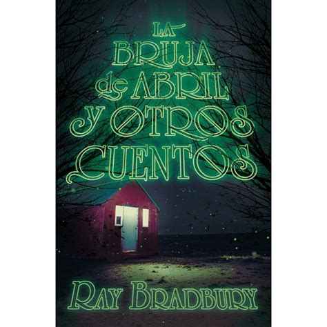 La Bruja De Abril Y Otros Cuentos Ray Bradbury Libros