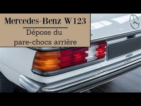 Mercedes Benz W123 Comment faire la dépose du pare chocs arrière