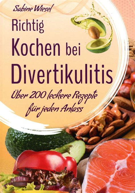 Richtig Kochen Bei Divertikulitis Von Sabine Wiesel Buch