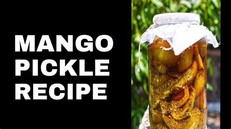 Mango Pickle Recipe Youtube