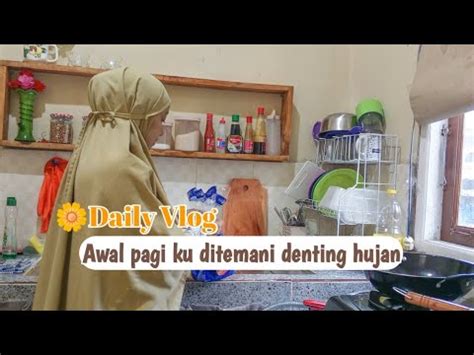 Daily Vlogaktivitas Ibu Rumah Tangga Di Kontrakan Sederhana Youtube