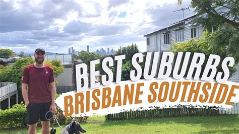 Brisbane S Southside Suburb By Suburb Good Bad Expensive Youtube