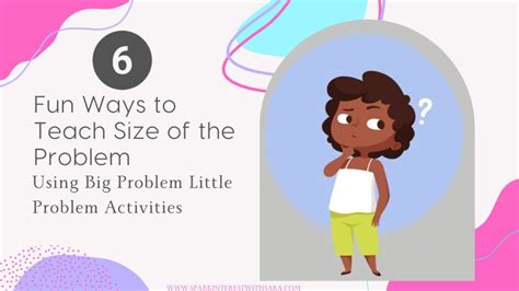 fun ways  teach size   problem  big problem