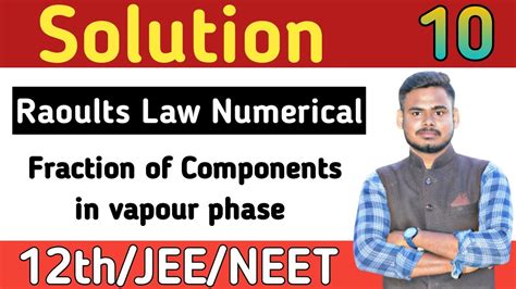 Solution 10 Fraction Of Components In Vapour Phase Raoults Law