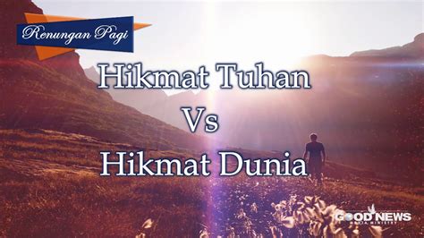 Renungan Pagi Hikmat Tuhan Vs Hikmat Manusia By David F Walewangko