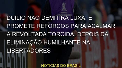 Duilio não demitirá Luxa E promete reforços para acalmar a revoltada