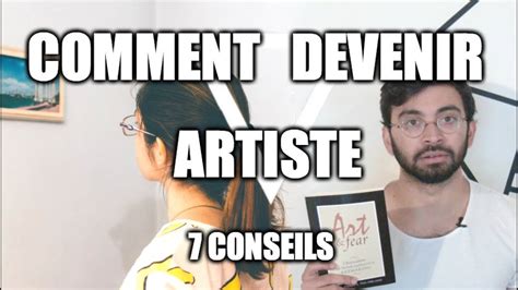 Comment Devenir Artiste Conseils Pour Affronter Ses Peurs Et