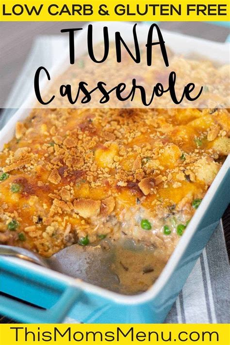 Low Carb Tuna Casserole Recipe In 2020 Tuna Casserole Tuna