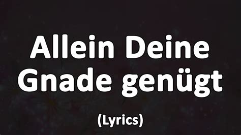 Allein Deine Gnade Gen Gt Text Lyrics Youtube