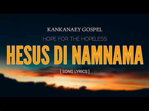 HESUS DI NAMNAMA-Kankanaey gospel with lyrics Chords - Chordify