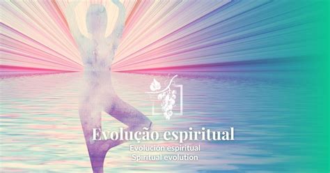 Evolu O Espiritual Segundo O Espiritismo Como Evoluir