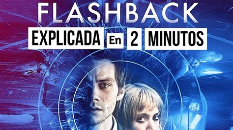 Pel Cula Flashback Final Explicado De Qu Trata La Cinta Flashback