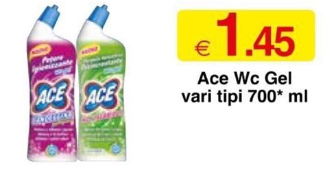 Ace Wc Gel Vari Tipi Ml Offerta Di S Con Te