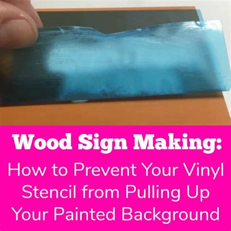 Wood Signs: How to Prevent Your Vinyl Stencil from Peeling Your Paint Up - Cutting for Business