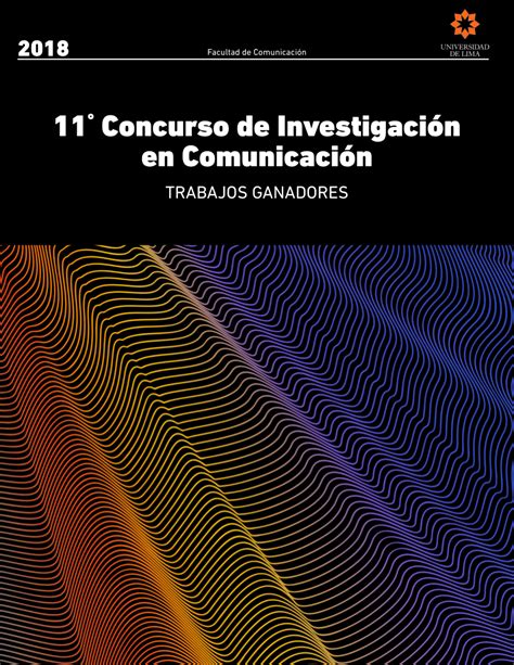 Pdf Xi Concurso De Investigacion En Comunicacion Universidad De Lima