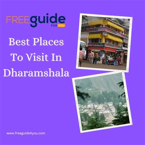 Freeguideforyou Helps You To Guide For Dharamshala Best Time To Visit