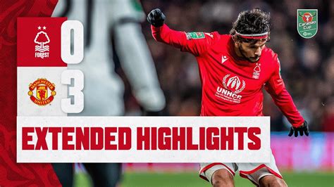 Extended Highlights Nottingham Forest 0 3 Manchester United Semi