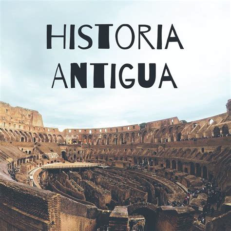 Historia Antigua (podcast) - Aldair17 | Listen Notes