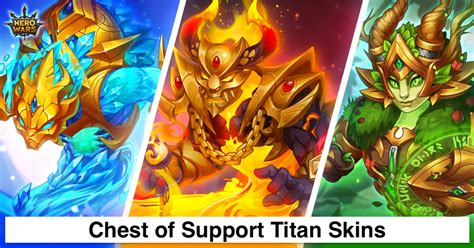 Hero Wars Guide Chest Of Support Titan Skinsinsights With Herowars Login