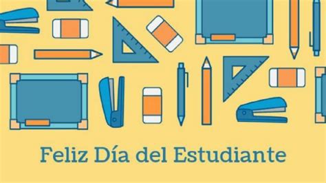 Feliz Día del Estudiante