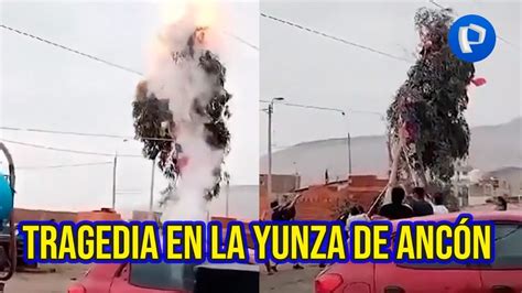 Tragedia En Anc N Rbol De Yunza Provoca Descarga El Ctrica Y Deja Un