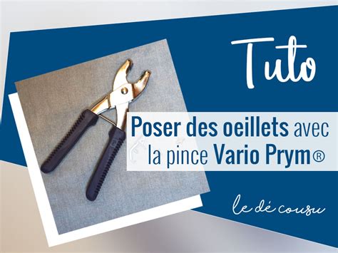 Comment poser des oeillets avec la pince Vario Prym Tuto Le Dé Cousu