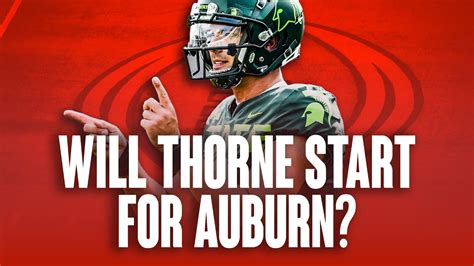 Will Payton Thorne Start Over Robby Ashford At Auburn YouTube