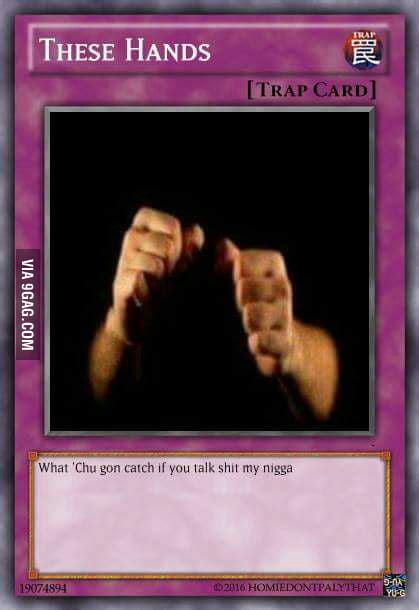 Ha You Ve Activated My Trap Card 9GAG